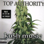 Top Authority - Kush Music