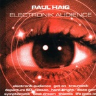 Paul Haig - Electronik Audience