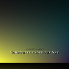 Andrew Lahiff - Somewhere Under The Sky