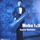 Kazumi Watanabe - Mobo I & II