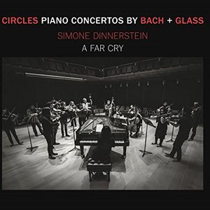 Circles - Piano Concertos By Bach + Glass