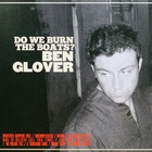 Ben Glover - Do We Burn The Boats