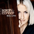 Sarah Connor - Real Love (Deluxe Edition)