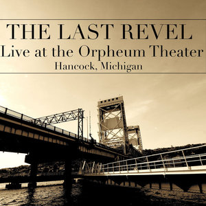 Live At The Orpheum Theater: Hancock, Michigan
