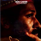 Ron Carter - Yellow & Green (Vinyl)