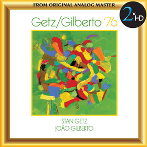 Getz/Gilberto '76 (With João Gilberto)