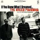 The Green Pajamas - If You Knew What I Dreamed - The Green Pajamas Play The Jeff Kelly Songbook