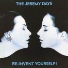 The Jeremy Days - Re-Invent Yourself!