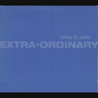 Johnny Q. Public - Extra-Ordinary