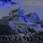 Mudmen - The High Road