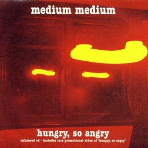 Hungry, So Angry (Reissued 2001)