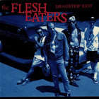 The Flesh Eaters - Dragstrip Riot