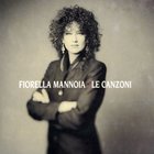 Fiorella Mannoia - Le Canzoni