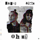 Dappy - Oh My (Feat. Ay Em) (CDS)