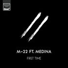 M-22 - First Time (With Medina) (CDS)