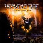 Heavens Fire - Playing With Fire