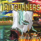 Tailgunners - Behind The History