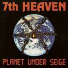 7Th Heaven - Planet Under Siege