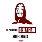 El Profesor - Bella Ciao (Hugel Remix) (CDS)