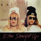 Free Kitten - Kitten Straight Up