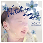 Kokia - Watching From Above