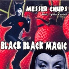 Messer Chups - Black Black Magic