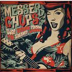 Messer Chups - Surf Riders From The Swamp Lag