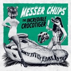 Messer Chups - The Incredible Crocotiger
