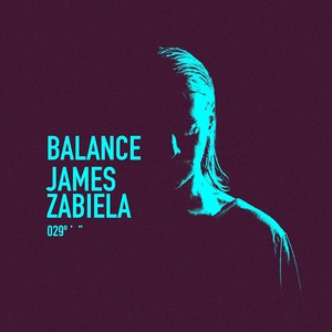 Balance 029 mixed by james zabiela