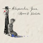 Alexander Jean - Roses And Violets (CDS)