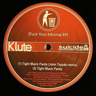 Klute - Fuck Your Minimal (EP)