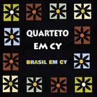 Quarteto Em Cy - Brasil Em Cy