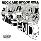 Wits End - Rock And By God Roll (Vinyl)