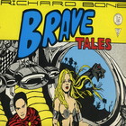 Richard Bone - Brave Tales (Vinyl)