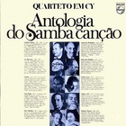 Quarteto Em Cy - Antologia Do Samba Cancao (Vinyl)