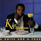 Kip Anderson - A Knife And A Fork