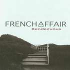 French Affair - Rendezvous