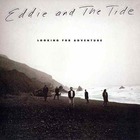 Eddie & The Tide - Looking For Adventure (Vinyl)
