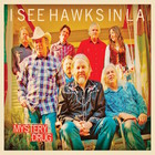 I See Hawks in L.A. - Mystery Drug