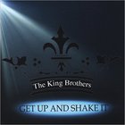 The King Brothers - Get Up And Shake It