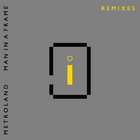 Man In A Frame (Remixes)