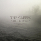 The Creeps - Old Crimes - Singles Collection 2009-2013