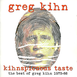 Kihnspicuous Taste: The Best Of Greg Kihn 1975-86 CD1