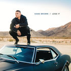 Kane Brown - Lose It (CDS)