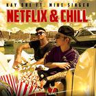 Netflix & Chill (Feat. Mike Singer) (CDS)