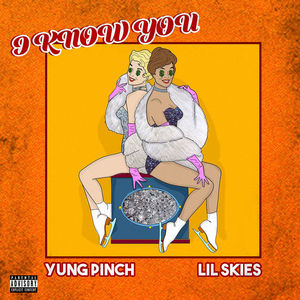 I Know You (Feat. Yung Pinch) (CDS)