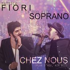 Patrick Fiori - Chez Nous (Plan d'Aou, Air Bel) (With Soprano) (CDS)