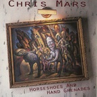Chris Mars - Horseshoes & Hand Grenades