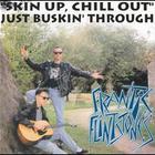 Frantic Flintstones - Skin Up Chill Out Just Buskin' Through