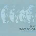 Glay - Heavy Gauge